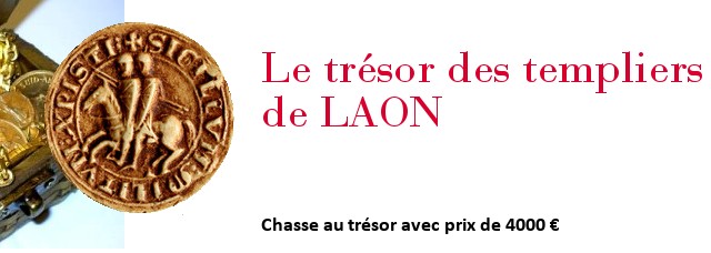 le trésor des templiers laon chasse au trésor 2013 2014